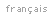 fran�ais